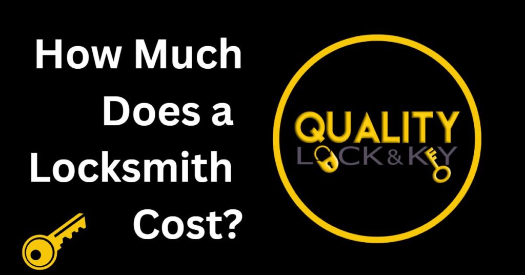 How Much Does a Locksmith Cost