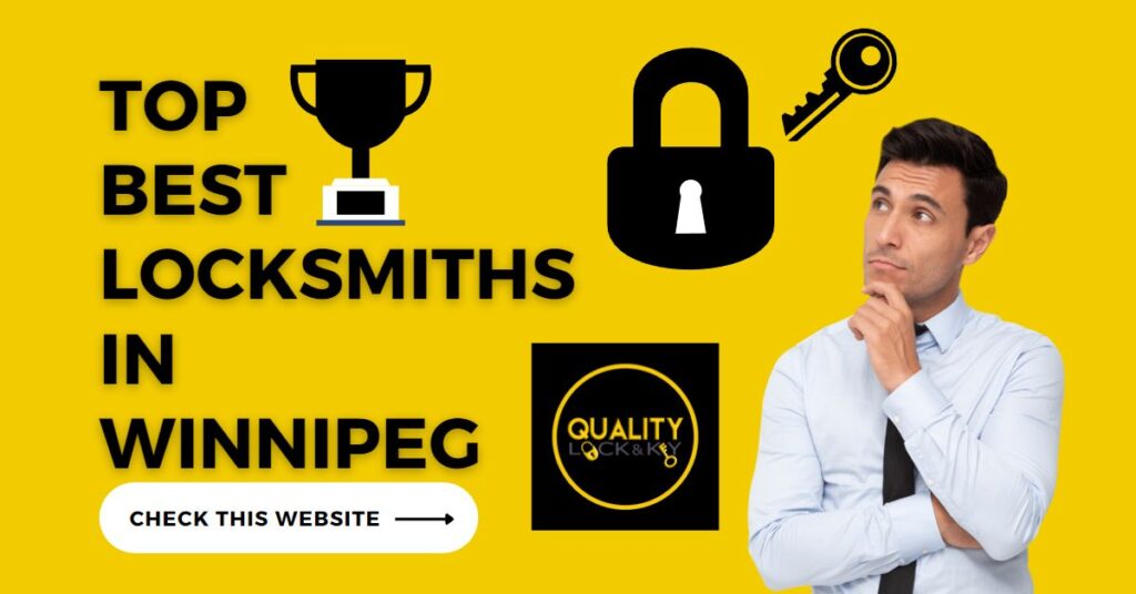 Top Best locksmiths Winnipeg 2023 Quality Lock and Key